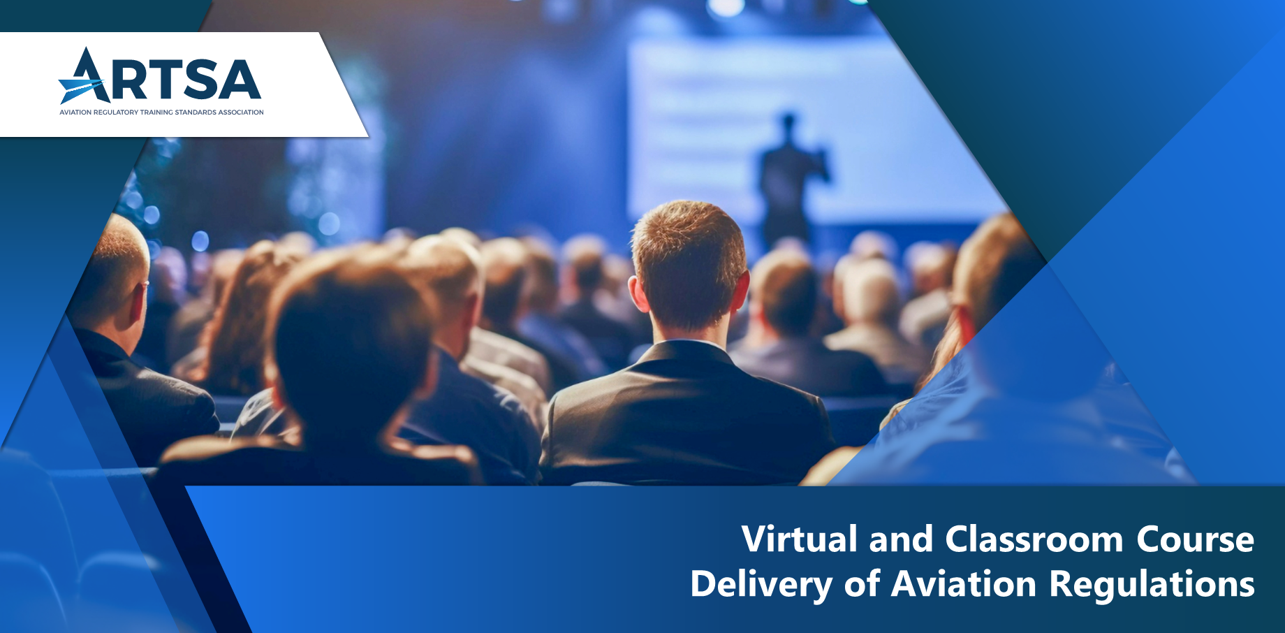 Aviation Regulatory Training Standards Association (ARTSA) Considers best practices related to the potential for Hybrid Delivery of Aviation Regulatory Training (Classroom – Webinar)